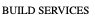 BUILD SERVICES