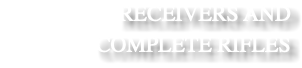 Receivers and complete rifles